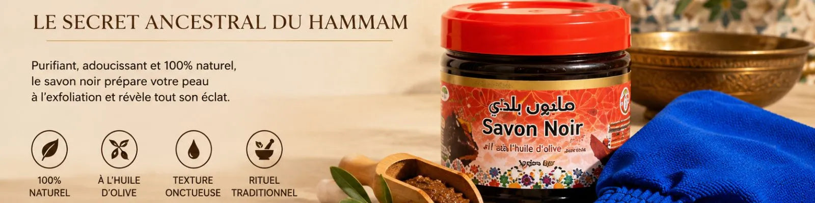 Savons Noirs Traditionnels : Le Secret Ancestral du Hammam
